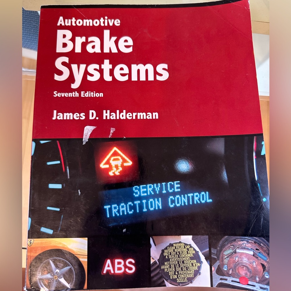 Automotive Brake Systems.  Seventh edition James D Halderman